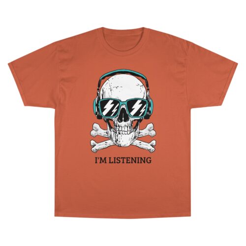 I'm Listening Champion T-Shirt