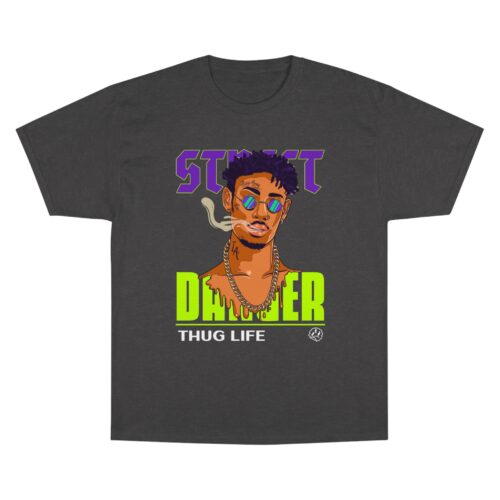 Street Danger Thug life Hip Hop Champion T-Shirt