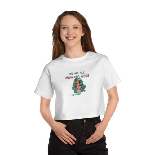 We Are All Mermaids Inside Cropped Champion T-Shirt for Women